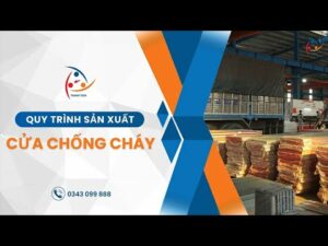 QUY TRÌNH SẢN XUẤT CỬA THÉP CHỐNG CHÁY