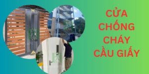 Dịch vụ lắp đặt cửa chống cháy Cầu Giấy, Hà Nội